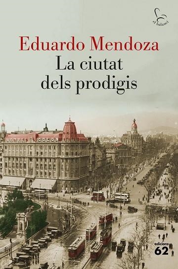 LA CIUTAT DELS PRODIGIS | 9788429783261 | EDUARDO MENDOZA