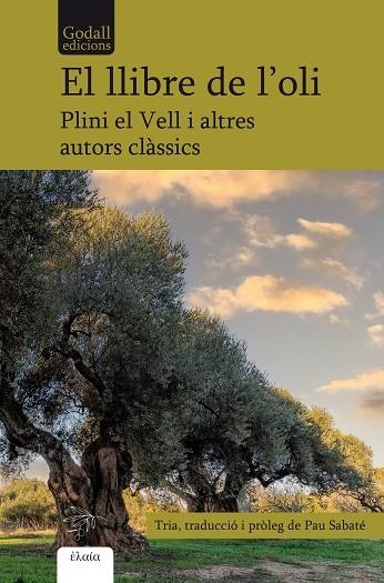 EL LLIBRE DE L'OLI | 9788412580891 | PLINI EL VELL/PAL·LADI RUTILI TAURE, PLINI EL VELL I ALTRES