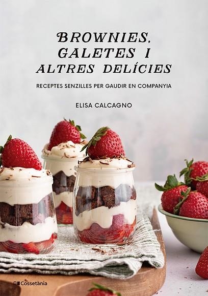 BROWNIES GALETES I ALTRES DELICIES | 9788413565149 | ELISA CALCAGNO