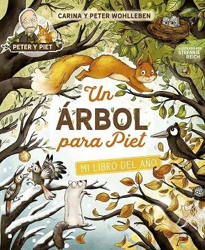 UN ARBOL PARA PIET | 9788491458357 | PETER WOHLLEBEN & CARINA WOHLLEBEN