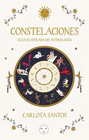 CONSTELACIONES GUIA ILUSTRADA DE ASTROLOGIA | 9788466683562 | CARLOTA SANTOS CARLOTYDES