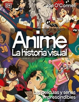 ANIME LA HISTORIA VISUAL | 9780241779682 | JOE O'CONNELL