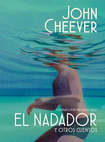 EL NADADOR Y OTROS CUENTOS | 9788439745143 | JOHN CHEEVER