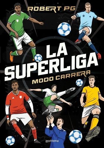 LA SUPERLIGA MODO CARRERA | 9788410298262 | ROBERT PG
