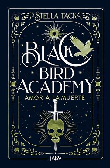 BLACK BIRD ACADEMY 03 Amor a la muerte | 9788410399044 | Stella Tack