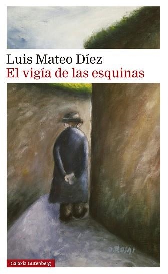 El Vigia de las esquinas | 9791387605223 | Luis Mateo Diez