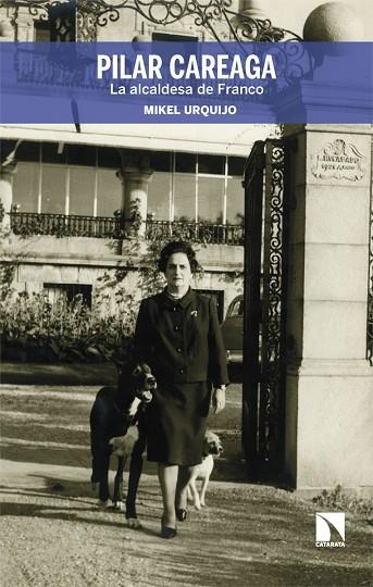 Pilar Careaga la alcaldesa de Franco | 9788410674646 | MIKEL URQUIJO