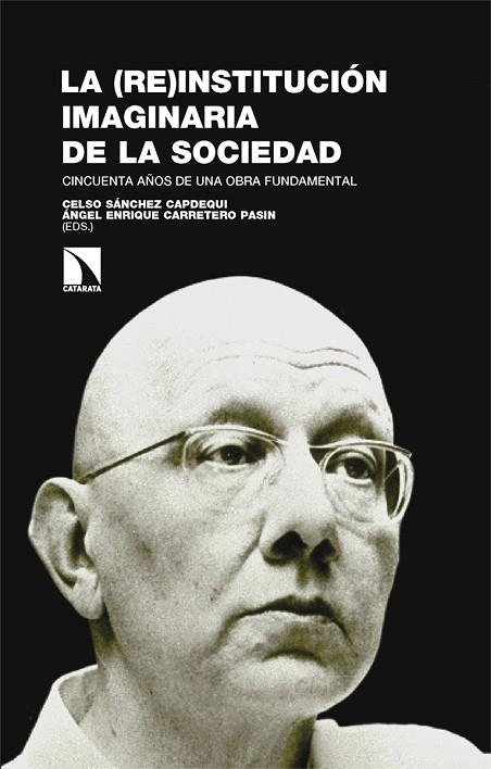 La re institucion imaginaria de la sociedad | 9788410674592 | ANGEL E CARRETERO & CELSO SANCHEZ