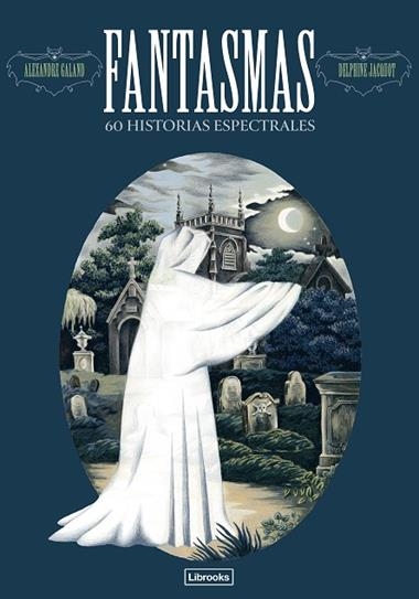FANTASMAS. 60 HISTORIAS ESPECTRALES | 9791399049640 | ALEXANDER GALAND