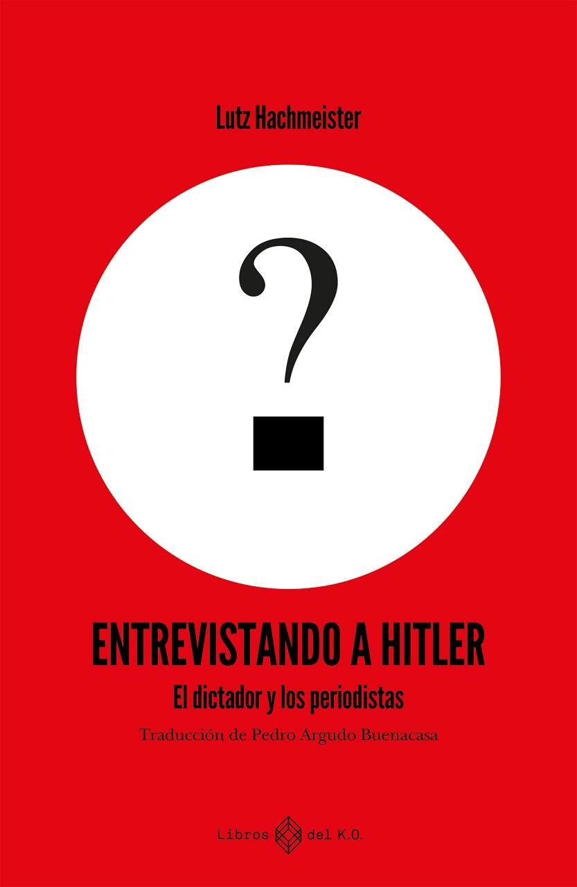 Entrevistando a Hitler | 9791387839161 | LUTZ HACHMEISTER