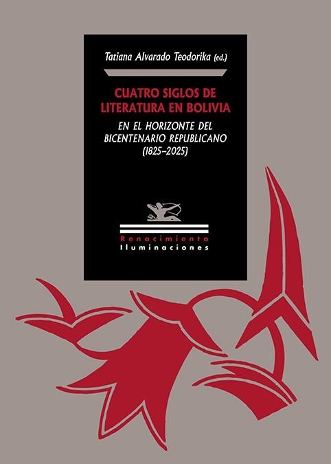 Cuatro siglos de literatura en Bolivia | 9791387939304 | TATIANA ALVARADO TEODORIKA EDITORA