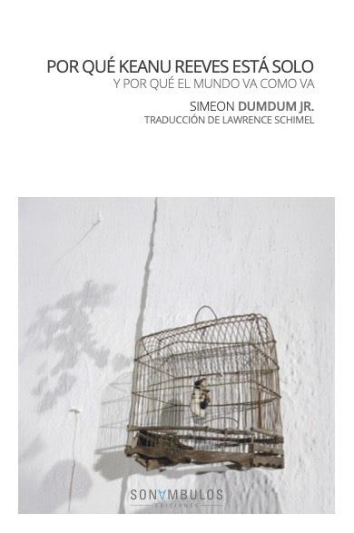 POR QUE KEANU REEVES ESTA SOLO | 9791399026139 | SIMEON DUMDUM JR