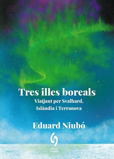 TRES ILLES BOREALS | 9788412980684 | EDUARD NIUBO