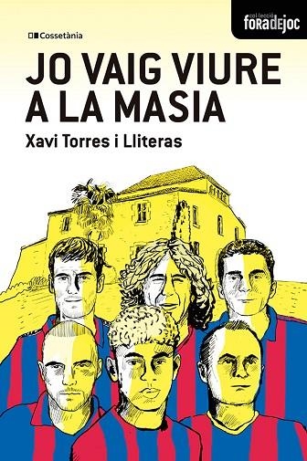 JO VAIG VIURE A LA MASIA | 9788413565378 | XAVIER TORRES I LLITERAS