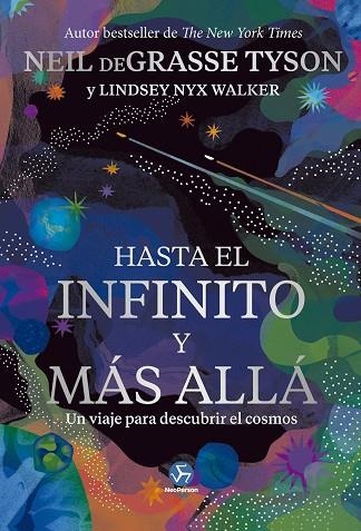 HASTA EL INFINITO Y MAS ALLA | 9788419509444 | LINDSEY NYX WALKER & NEIL DEGRASSE