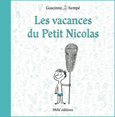 LES VACANCES DU PETIT NICOLAS | 9782915732702 | GOSCINNY & SEMPE