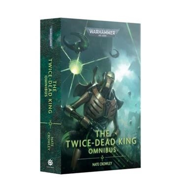 THE TWICE-DEAD KING: THE OMNIBUS (PB) | 9781804076965 | GAMES WORKSHOP