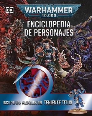 WARHAMMER 40.000 ENCICLOPEDIA DE PERSONAJES | 9780241794302 | DK