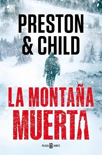 NORA KELLY 04 LA MONTAÑA MUERTA | 9788401036934 | DOUGLAS PRESTON & LINCOLN CHILD