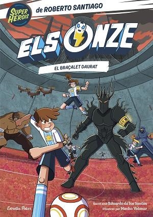 ELS ONZE 10 EL BRAÇALET DAURAT | 9791387903008 | ROBERTO SANTIAGO & EDUARDO DE LOS SANTOIS MOLINA