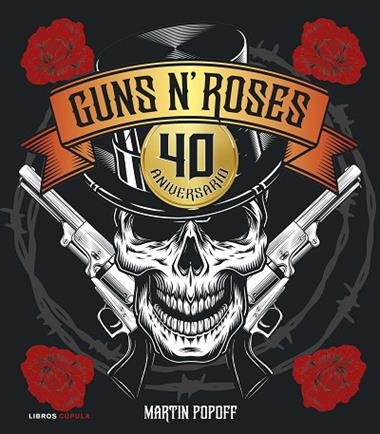 GUNS N'ROSES 40 ANIVERSARIO | 9788448043469 | MARTIN POPOFF
