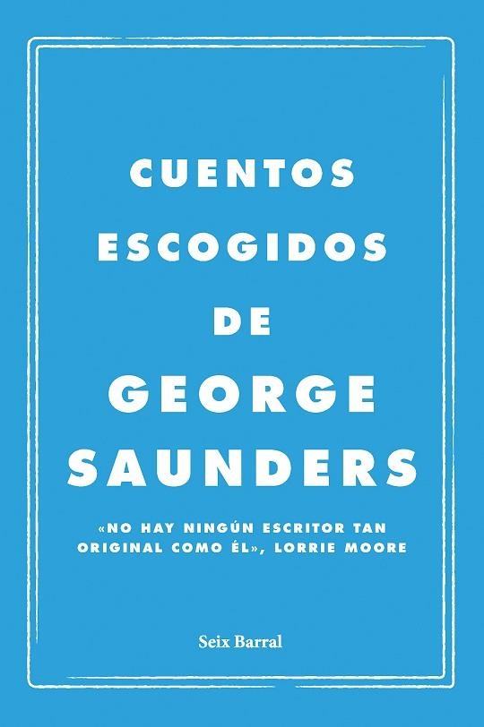 CUENTOS ESCOGIDOS | 9788432249143 | GEORGE SAUNDERS