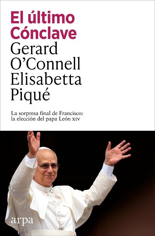 EL ULTIMO CONCLAVE | 9791387833152 | GERARD O'CONNELL & ELISABETTA PIQUE