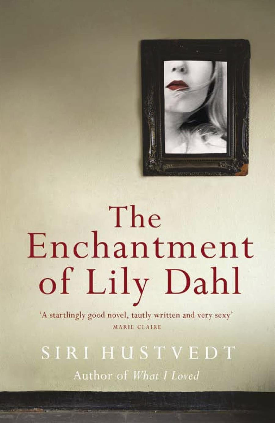 THE ENCHANTMENT OF LILY DAHL | 9780340682364 | SIRI HUSTVEDT