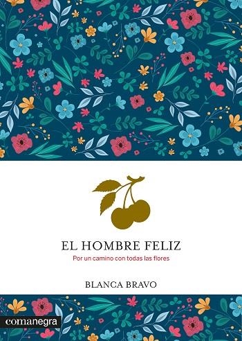 El Hombre feliz | 9788410161931 | Blanca Bravo