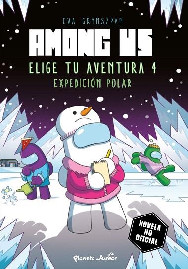 AMONG US ELIGE TU AVENTURA 04 EXPEDICIÓN POLAR | 9788408310662 | EVA GRYNSZPAN