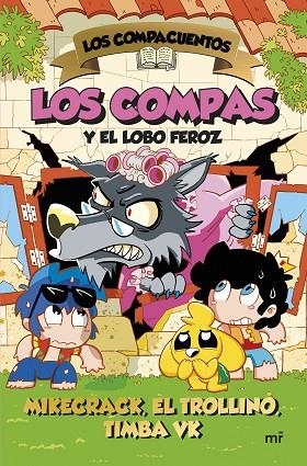LOS COMPACUENTOS 03 LOS COMPAS Y EL LOBO FEROZ | 9788427054035 | MIKECRACK & EL TROLLINO & TIMBA VK