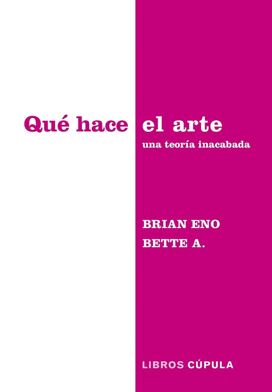 QUE HACE EL ARTE | 9788448045340 | ENO & BRIAN BETTE ADRIAANSE