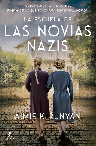 LA ESCUELA DE LAS NOVIAS NAZIS | 9788467079524 | AIMIE K RUNYAN
