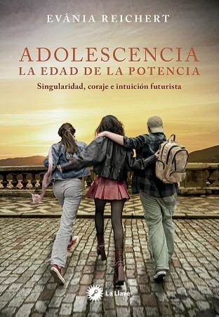ADOLESCENCIA LA EDAD DE LA POTENCIA | 9788419350459 | EVANIA REICHERT