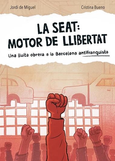LA SEAT MOTOR DE LLIBERTAT | 9788491566519 | JORDI DE MIGUEL & CRISTINA BUENO