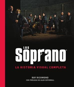 LOS SOPRANO LA HISTORIA VISUAL COMPLETA | 9788467976977 | RAY RICHMOND