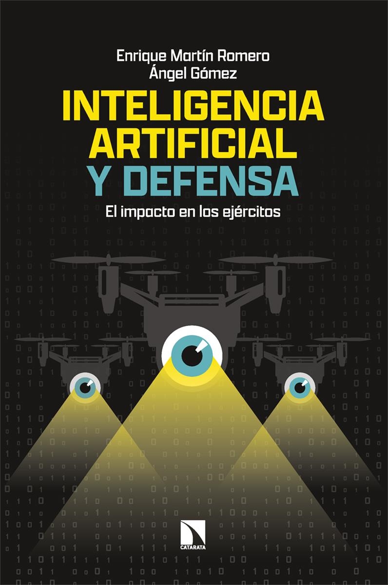 Inteligencia artificial y defensa | 9788410674042 | ANGEL GOMEZ & ENRIQUE MARTIN ROMERO