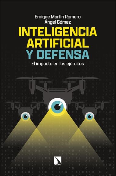 Inteligencia artificial y defensa | 9788410674042 | ANGEL GOMEZ & ENRIQUE MARTIN ROMERO