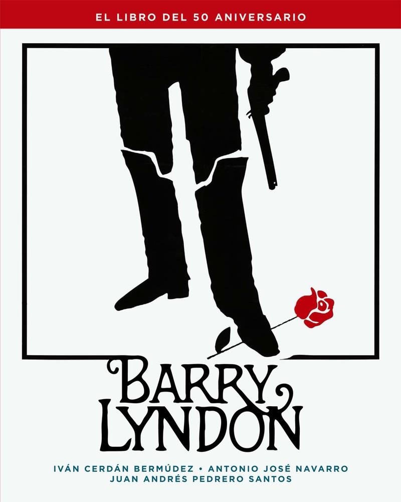 BARRY LYNDON EL LIBRO DEL 50 ANIVERSARIO | 9788410247437 | IVAN CERDAN BERMUDEZ & ANTONIO NAVARRO