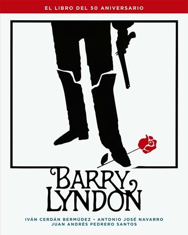 BARRY LYNDON EL LIBRO DEL 50 ANIVERSARIO | 9788410247437 | IVAN CERDAN BERMUDEZ & ANTONIO NAVARRO