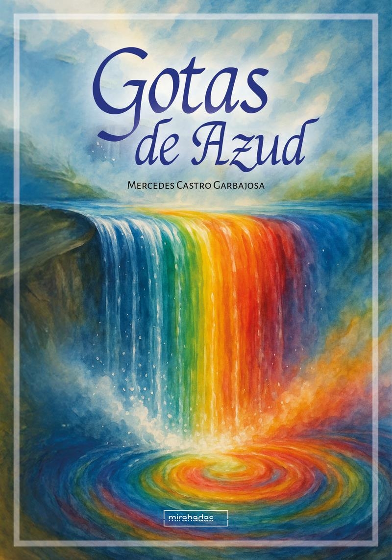Gotas de Azud | 9791387821975 | MERCEDES CASTRO GARBAJOSA