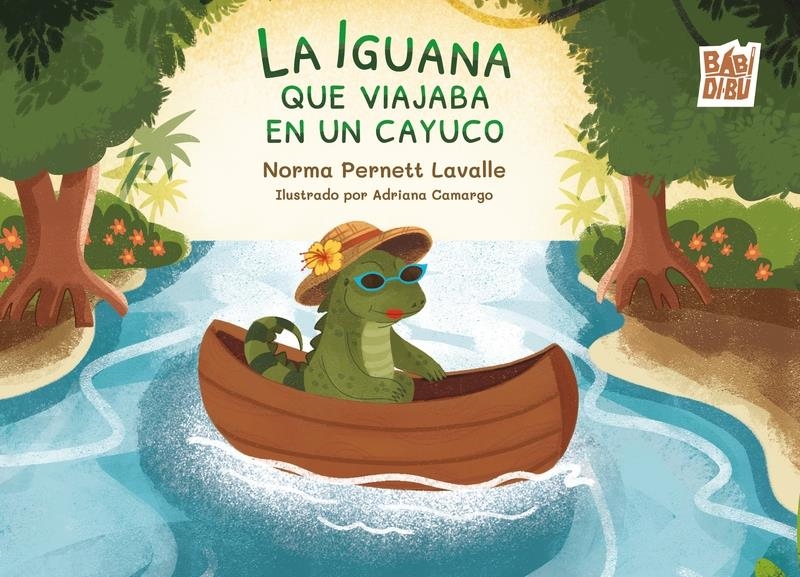La iguana que viajaba en un cayuco | 9791387982027 | NORMA PERNETT LAVALLE