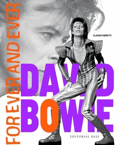 DAVID BOWIE FOREVER AND EVER | 9788410043626 | CLAUDIO FABRETTI
