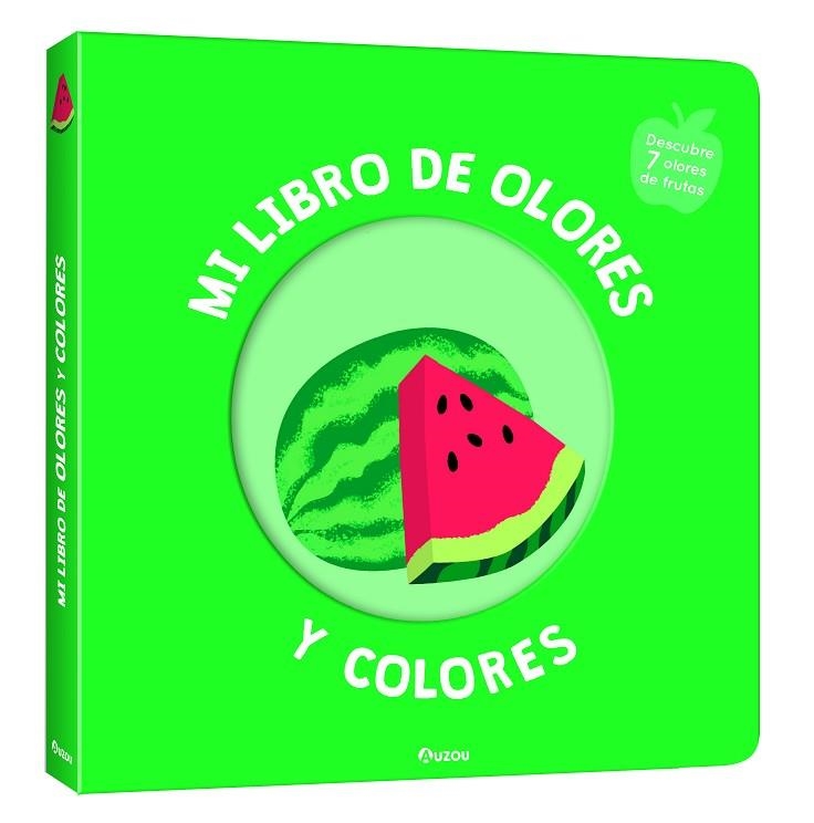 MI LIBRO DE OLORES Y COLORES FRUTAS DELICIOSAS | 9791039516709 | VVAA