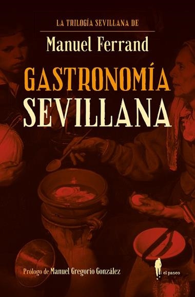 Gastronomia sevillana | 9788419188793 | MANUEL FERRAND