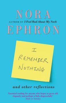 I REMEMBER NOTHING AND OTHER REFLECTIONS | 9780552777377 | NORA EPHRON