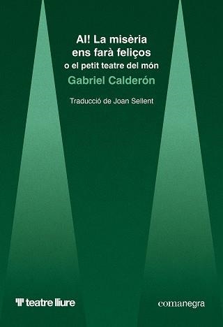 Ai La miseria ens fara feliços | 9788410161948 | Gabriel Calderon
