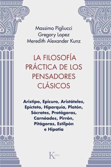 La Filosofia practica de los pensadores clasicos | 9788411213981 | VVAA