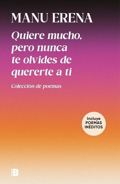 Quiere mucho pero nunca te olvides de quererte a ti | 9788466683104 | Manu Erena