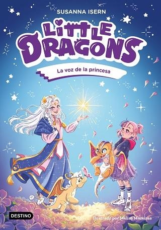 LITTLE DRAGONS 04 LA VOZ DE LA PRINCESA | 9788408311157 | SUSANNA ISERN